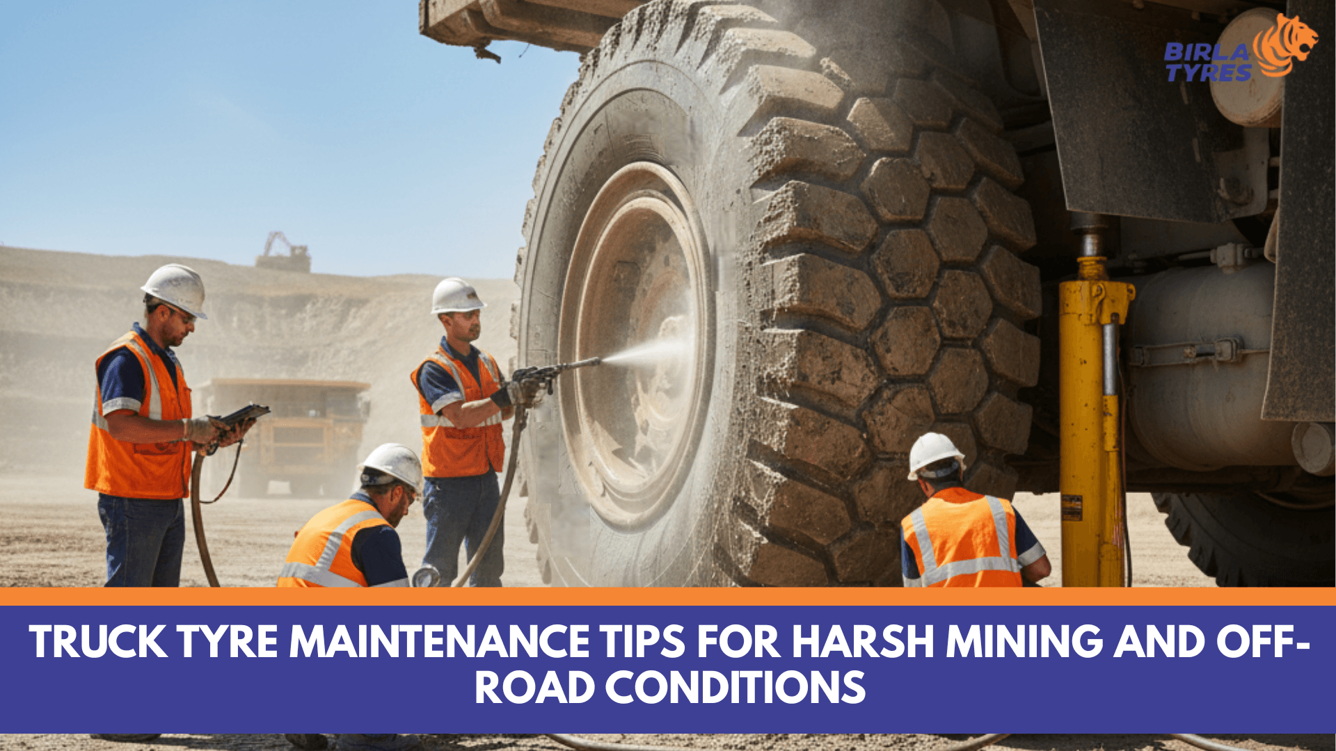 Truck Tyre Maintenance Tips for Harsh Mining and Off-Road Conditions